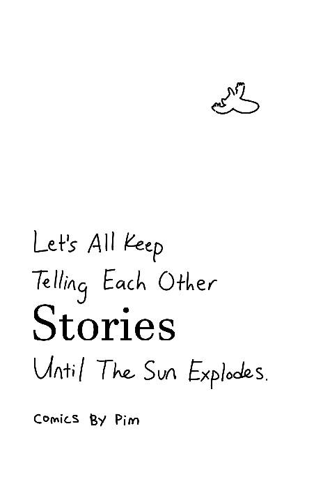 Let's All Keep Telling Each Other Stories Until The Sun Explodes (pdf version)