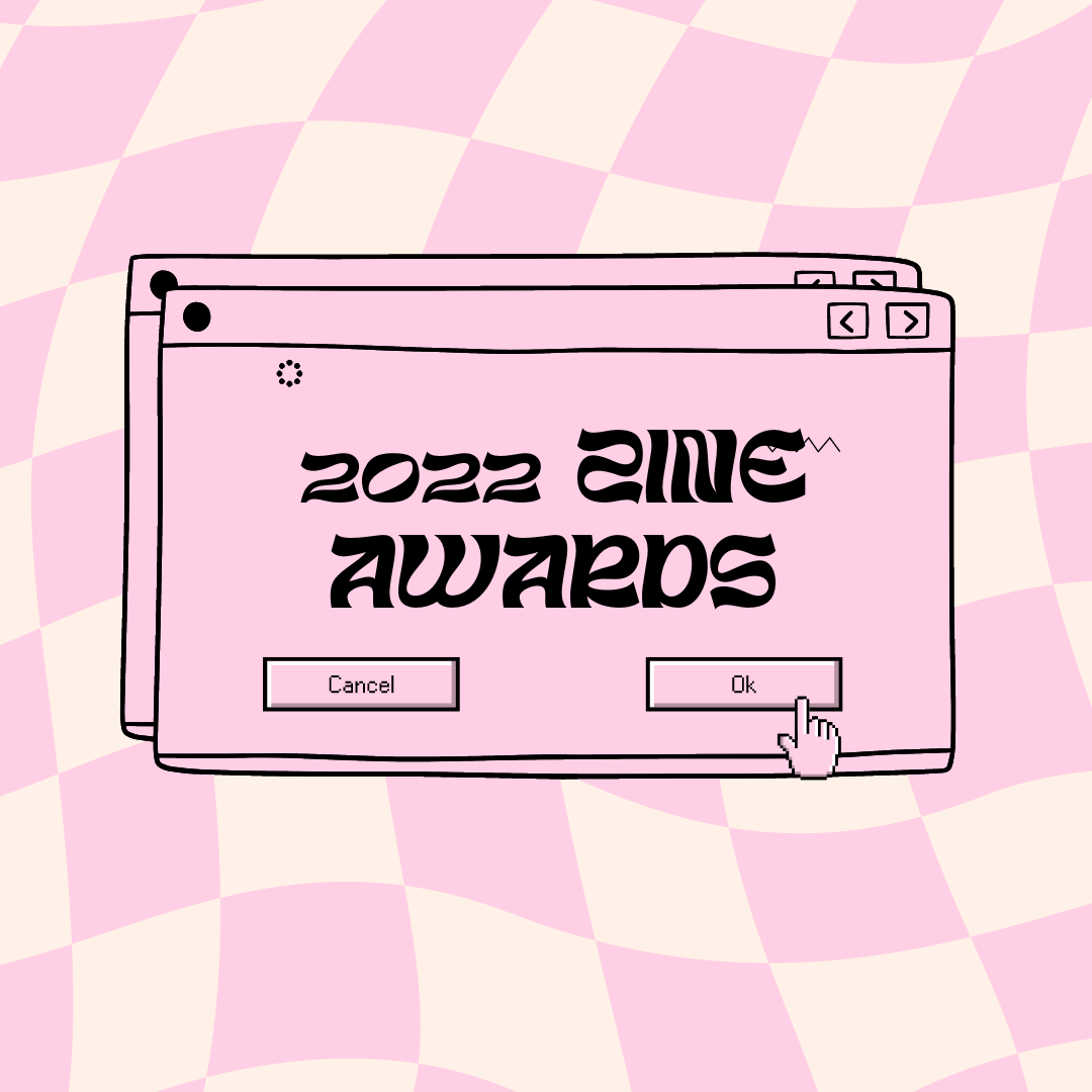 Zine Awards 2022 Winners and Nominees