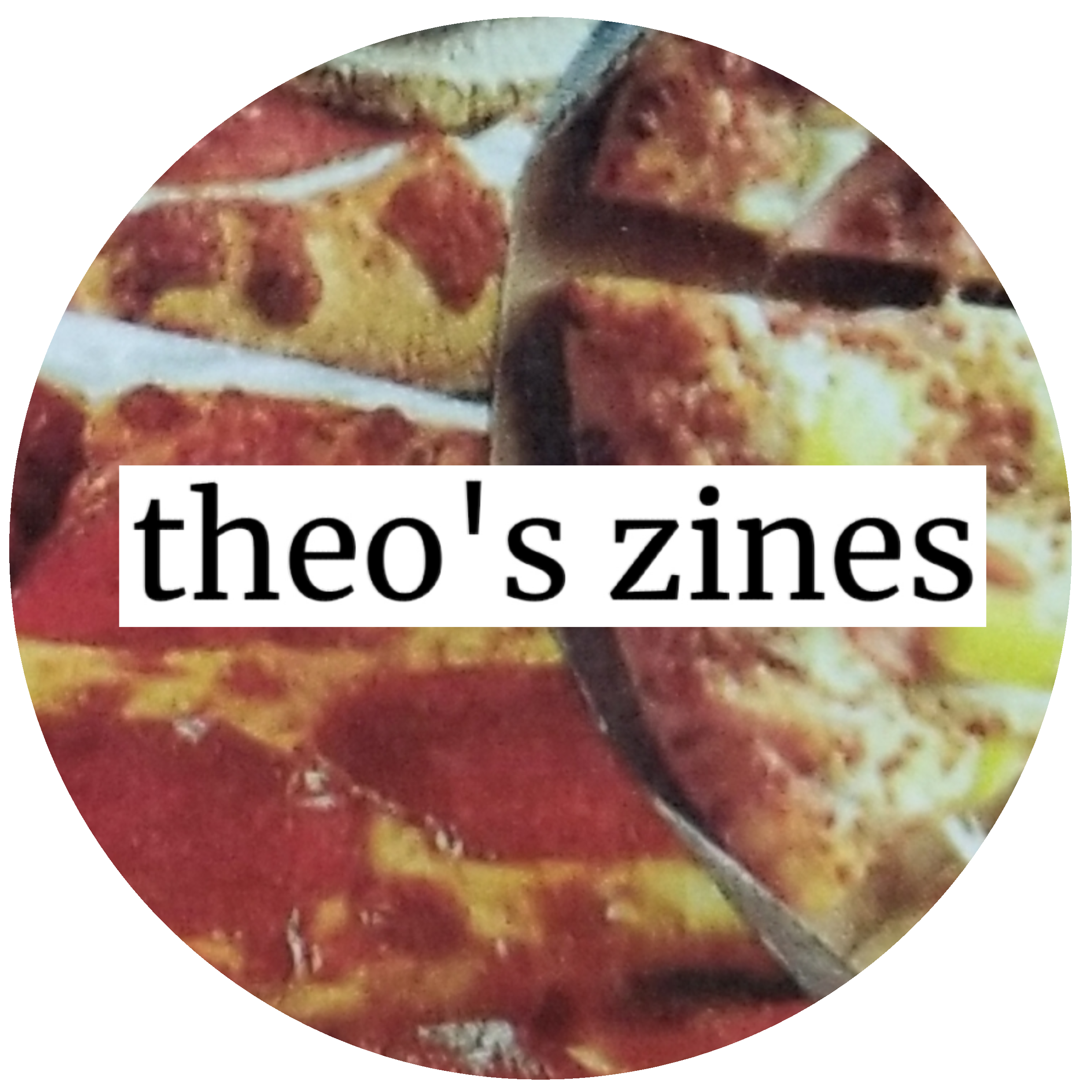 Theo’s Zines