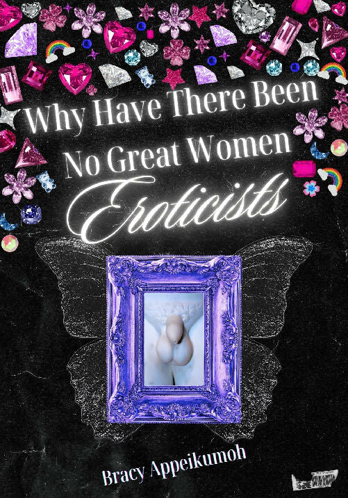 Why have there been no great women eroticists? zine
