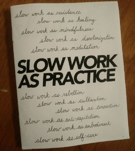 Slow Work As Practice (vol 2)