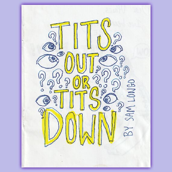 Tits Out or Tits Down